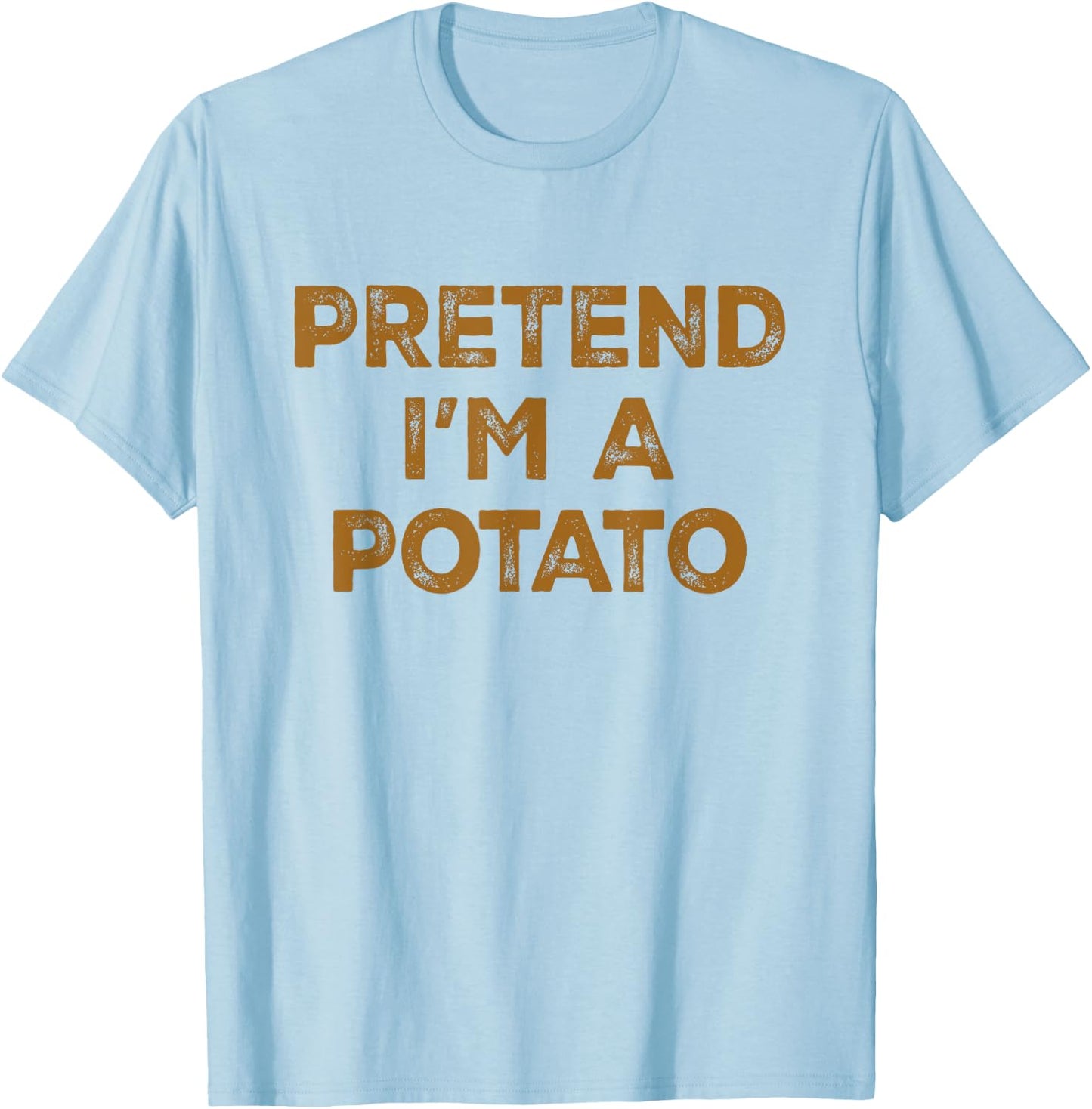 Pretend I'm A Potato Lazy Halloween Costume T-Shirt - T-Shirt | Light Blue