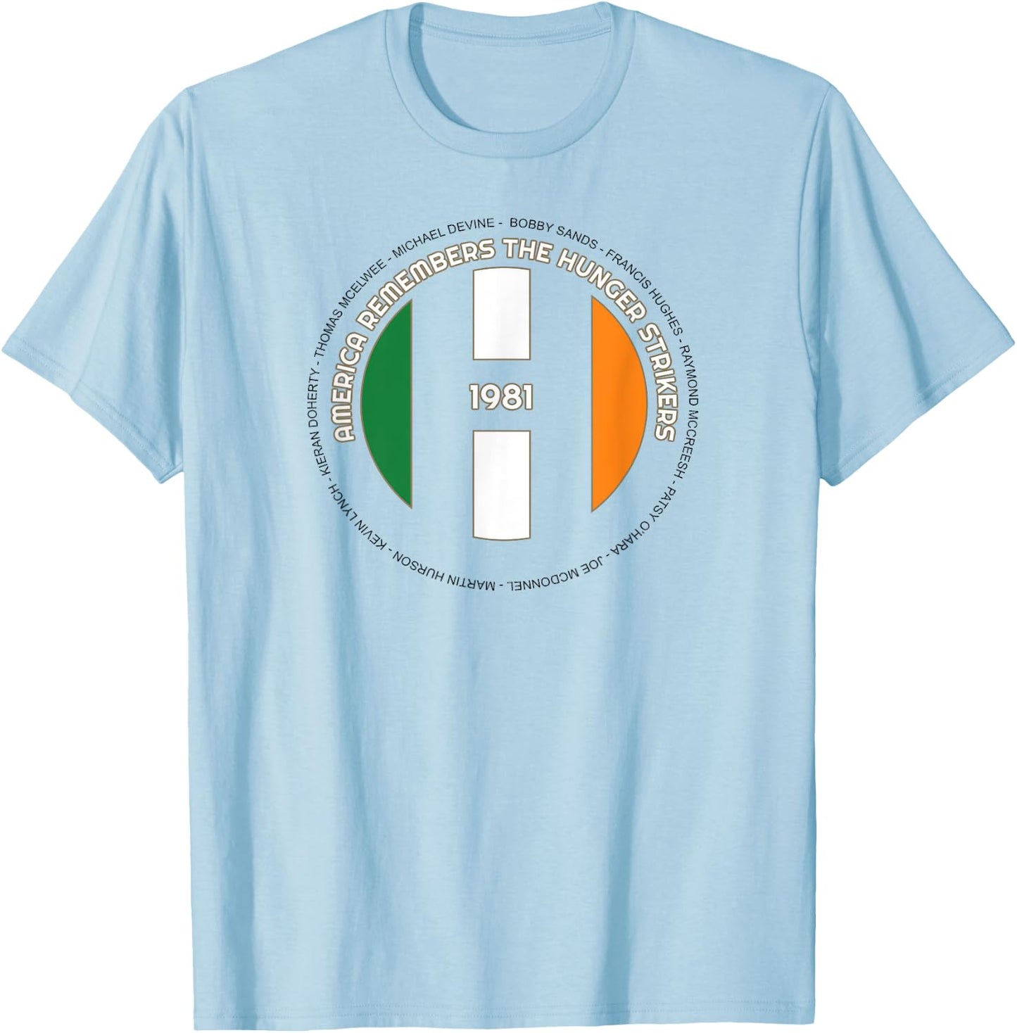 America Remembers Bobby Sands & The HS Irish Republican T-Shirt - T-Shirt | Light Blue