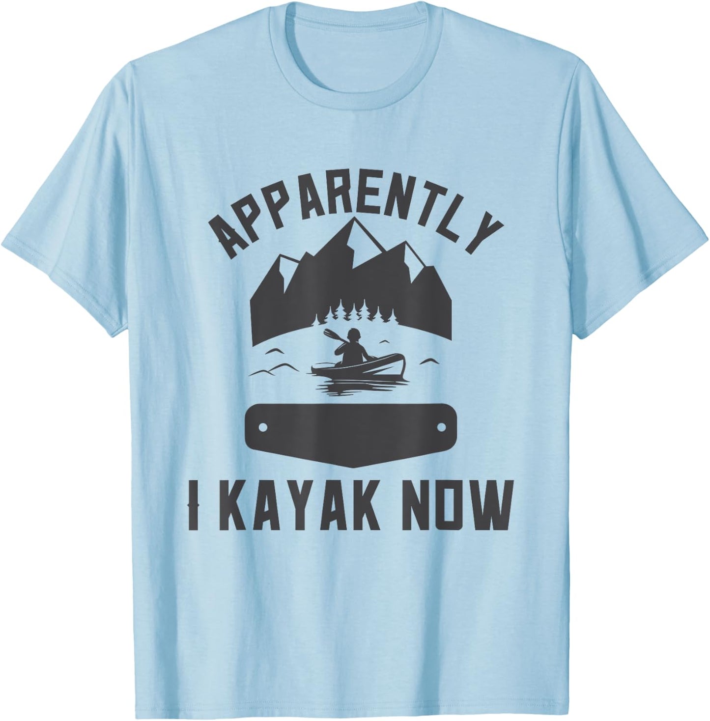 Kayaking Gear New Kayaker Kayak Lover Kayaking For Beginners T-Shirt - T-Shirt | Light Blue