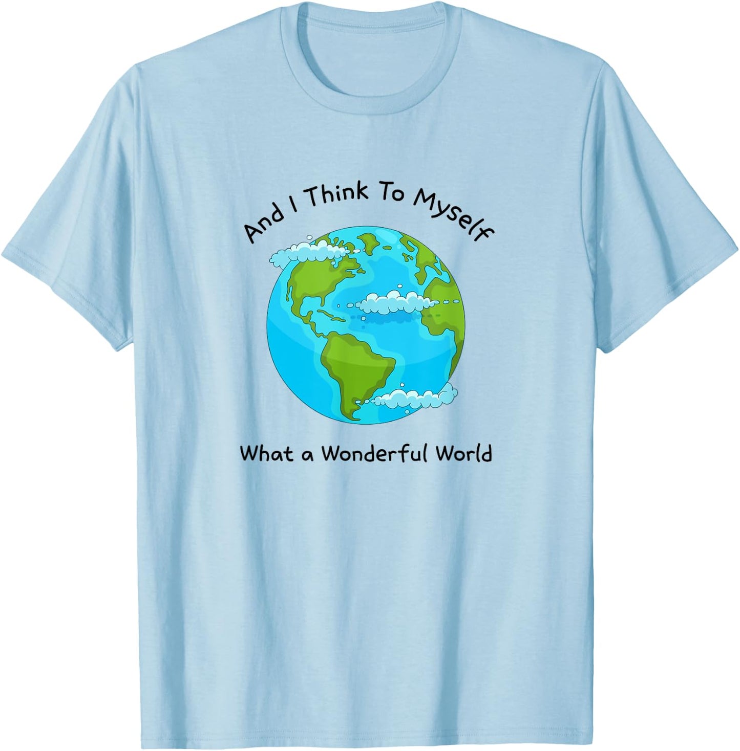 What a Wonderful World - Planet Earth T-Shirt - T-Shirt | Light Blue