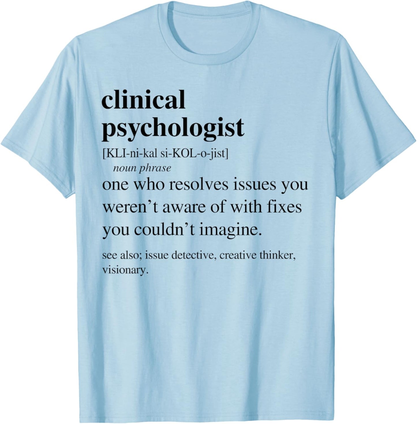 Clinical Psychologist Funny Definition Psychology Retirement T-Shirt - T-Shirt | Light Blue
