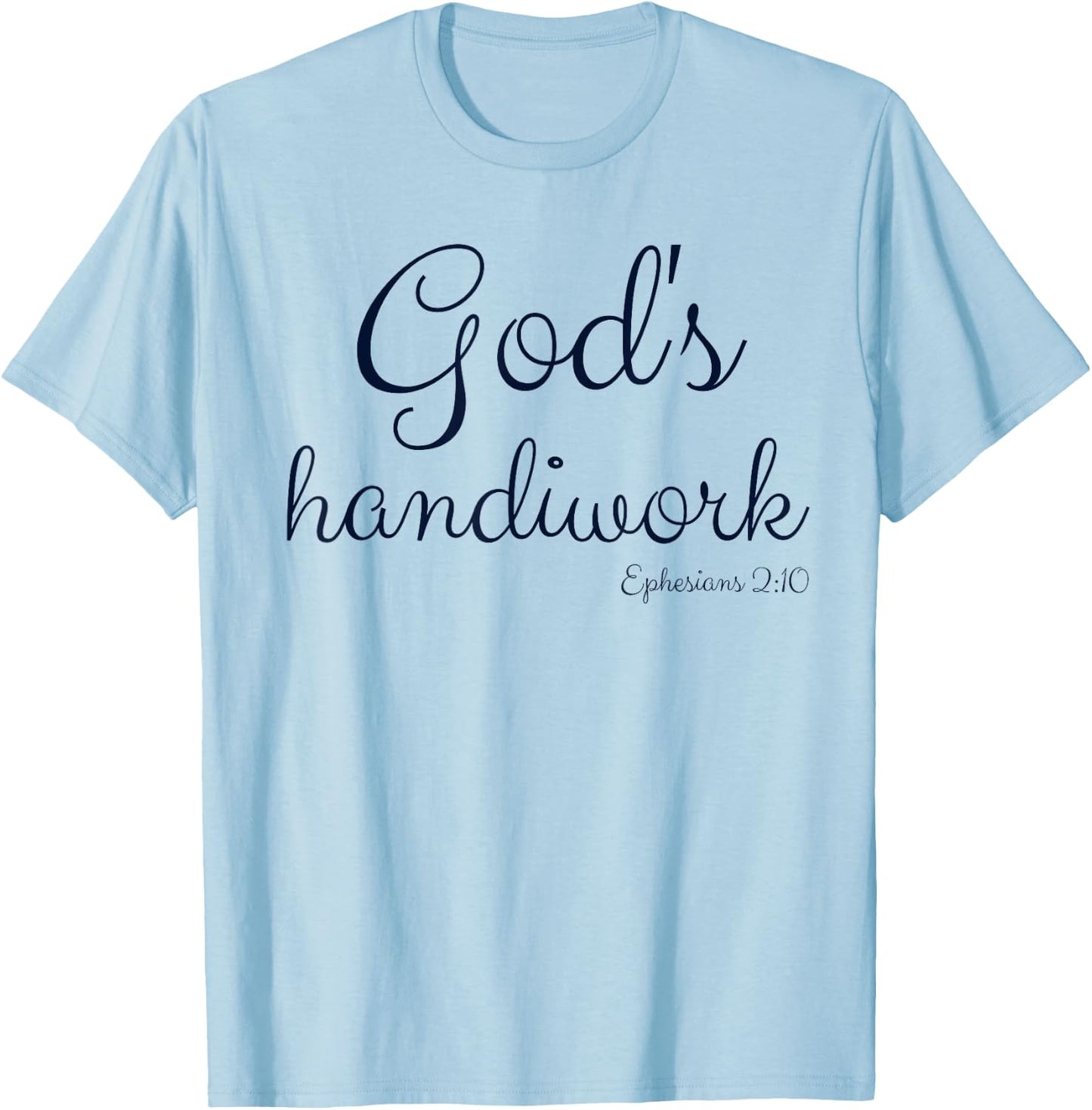 God's Handiwork Ephesians 2:10 Bible Christian Self Esteem T-Shirt - T-Shirt | Light Blue