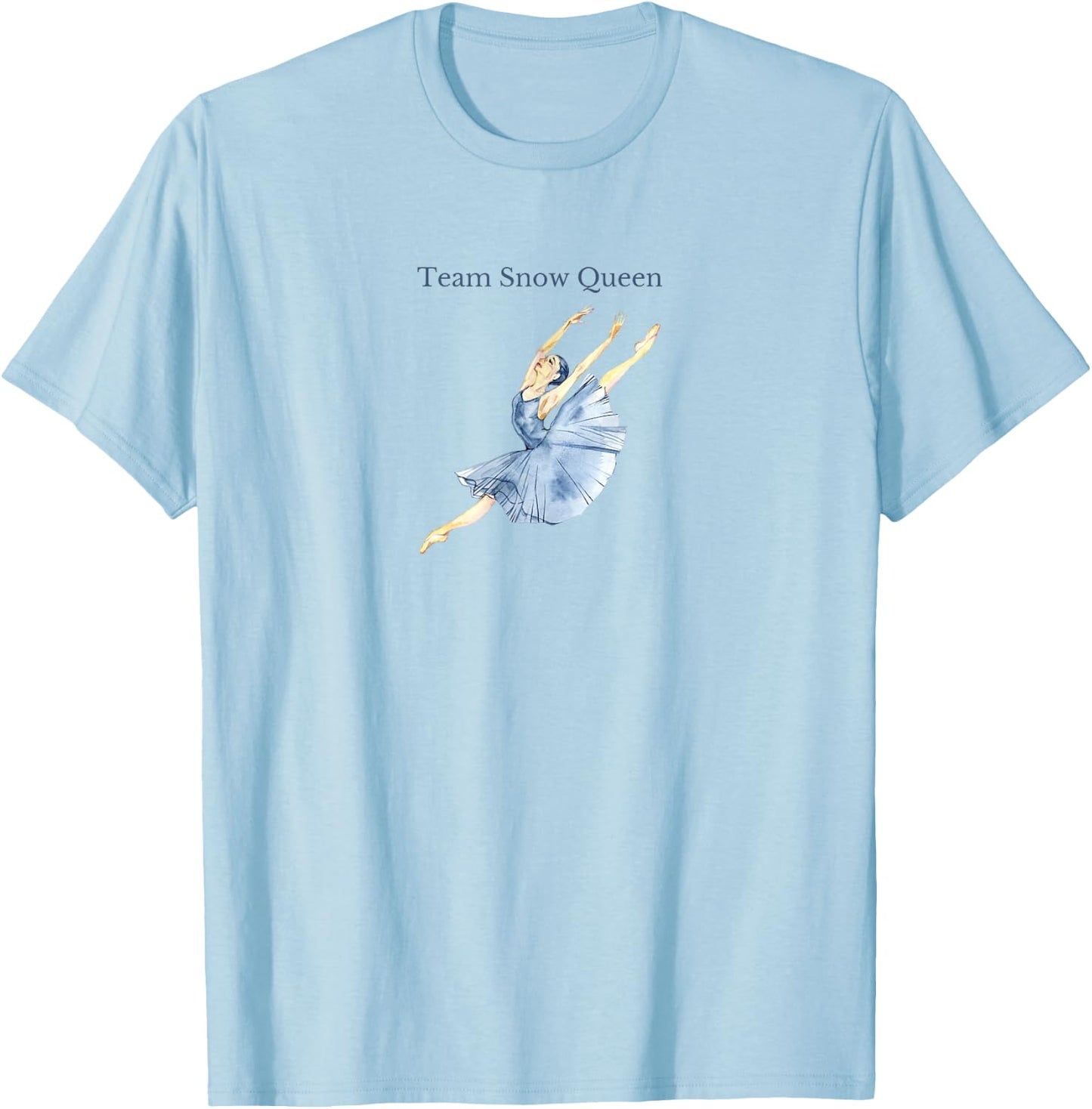 Team Snow Queen Nutcracker Ballet Christmas Dancer Graphic T-Shirt - T-Shirt | Light Blue