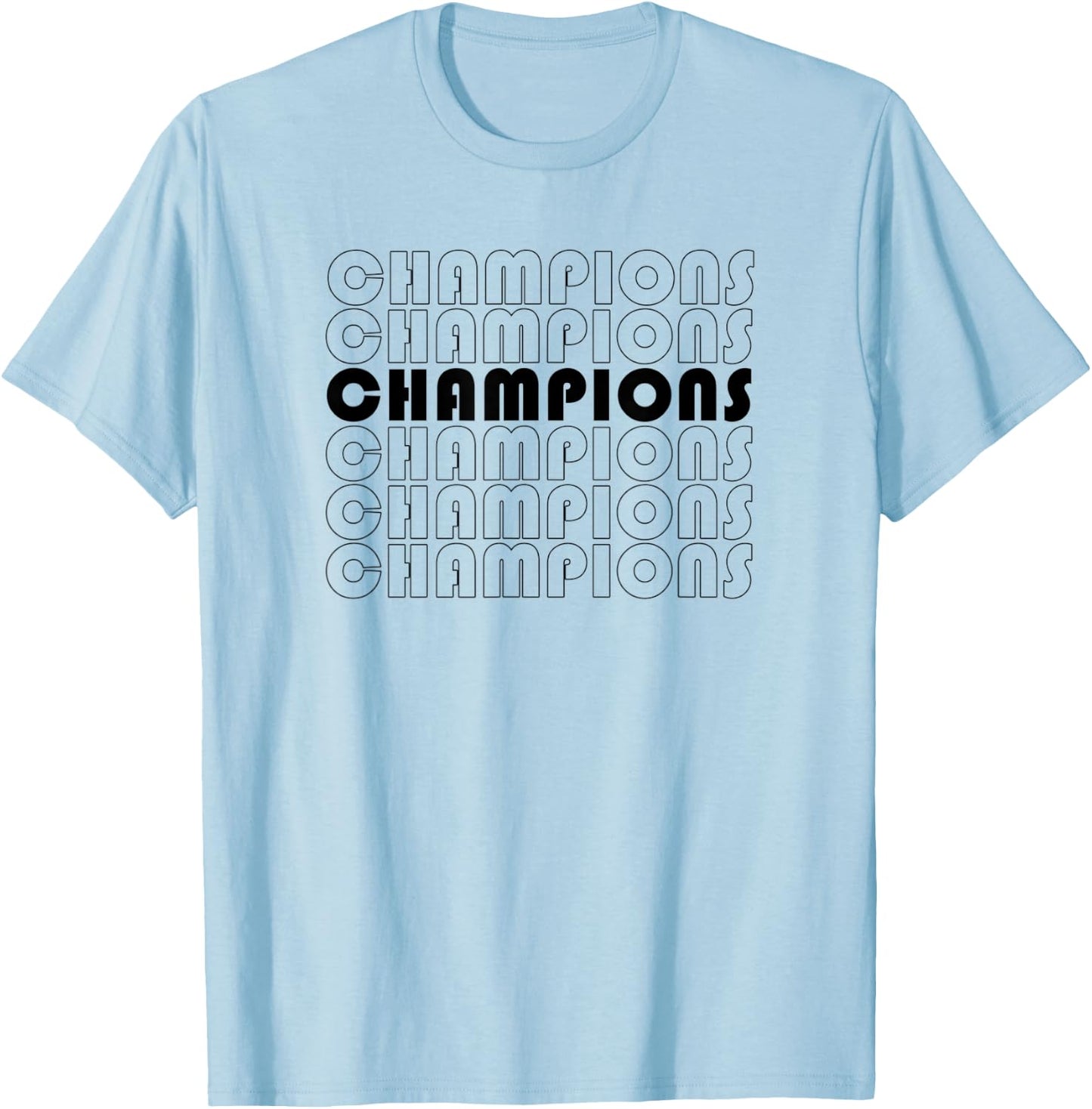 Champions Of Your Sport Team Championship Winners T-Shirt - T-Shirt | Light Blue