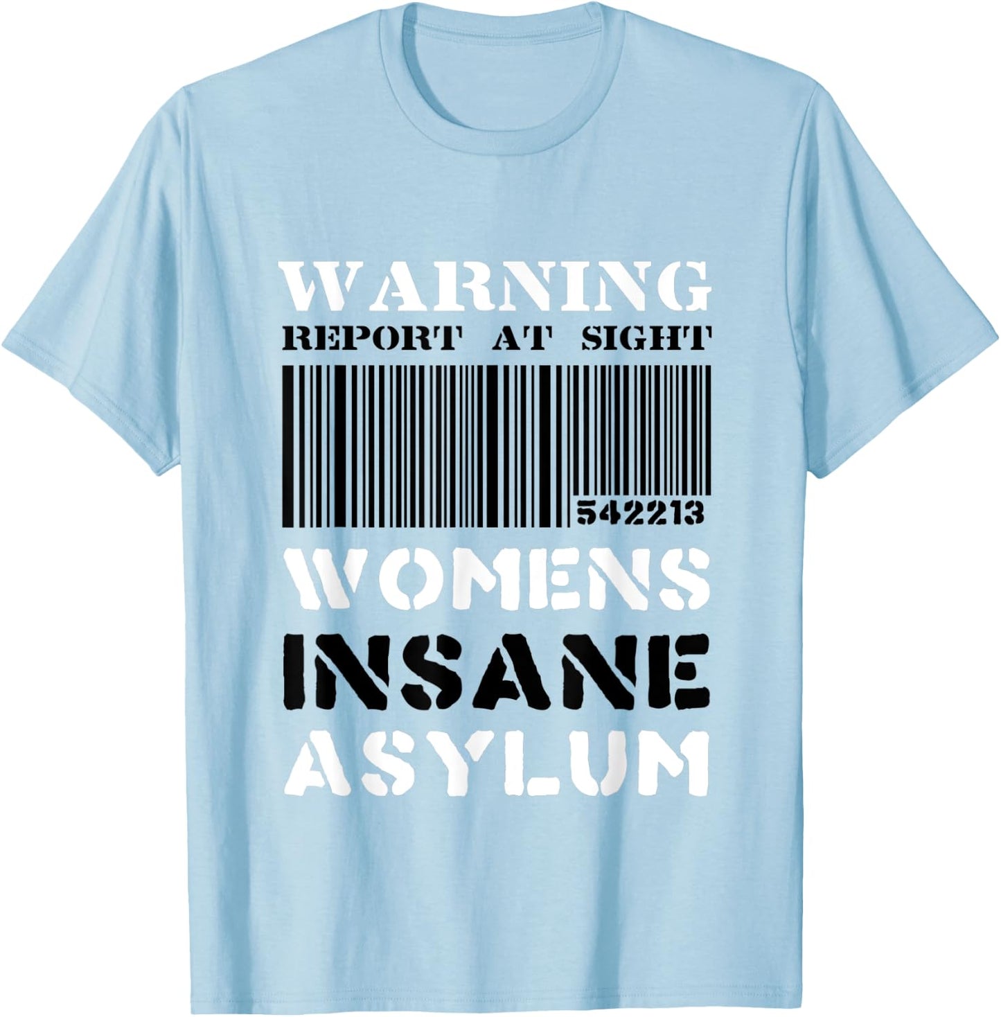 Warning Insane Asylum Inmate Funny Halloween T-Shirt - T-Shirt | Light Blue