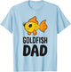 Goldfish Aquarium Funny Goldfish Dad T-Shirt - T-Shirt | Light Blue