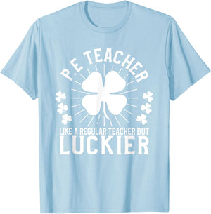 PE Teacher St Patrick's Day Gym Men Women T-Shirt - T-Shirt | Light Blue