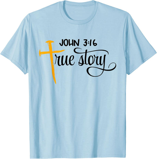 John 3:16 True Story Bible Verse Christian Gift T-Shirt - T-Shirt | Light Blue