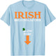 Funny Inappropriate St Patricks Day T-Shirt - T-Shirt | Light Blue