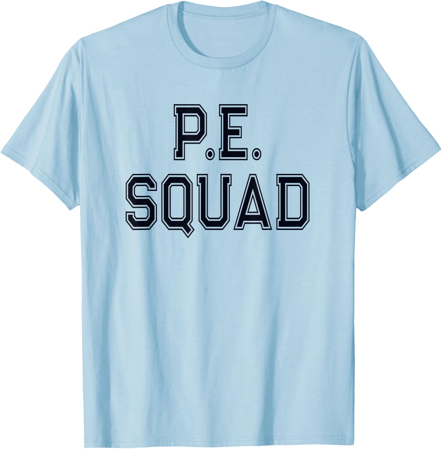 PE Teacher P.E SQUAD Physical Education Team Kids Gym Crew T-Shirt - T-Shirt | Light Blue