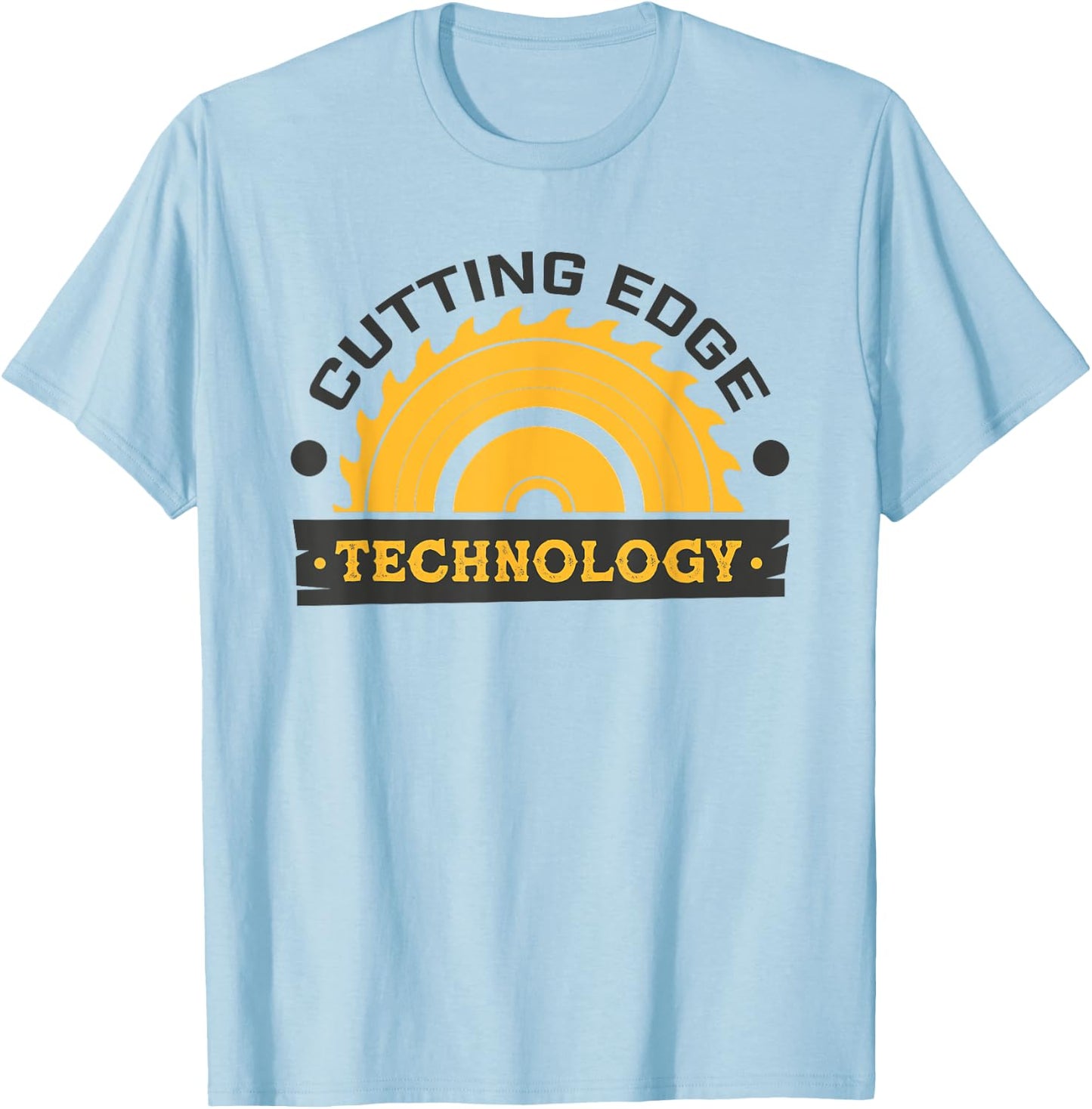 Cutting Edge Shirt For Woodshop Workers & Teachers - Funny Women Girls Kids T-Shirt - T-Shirt | Light Blue