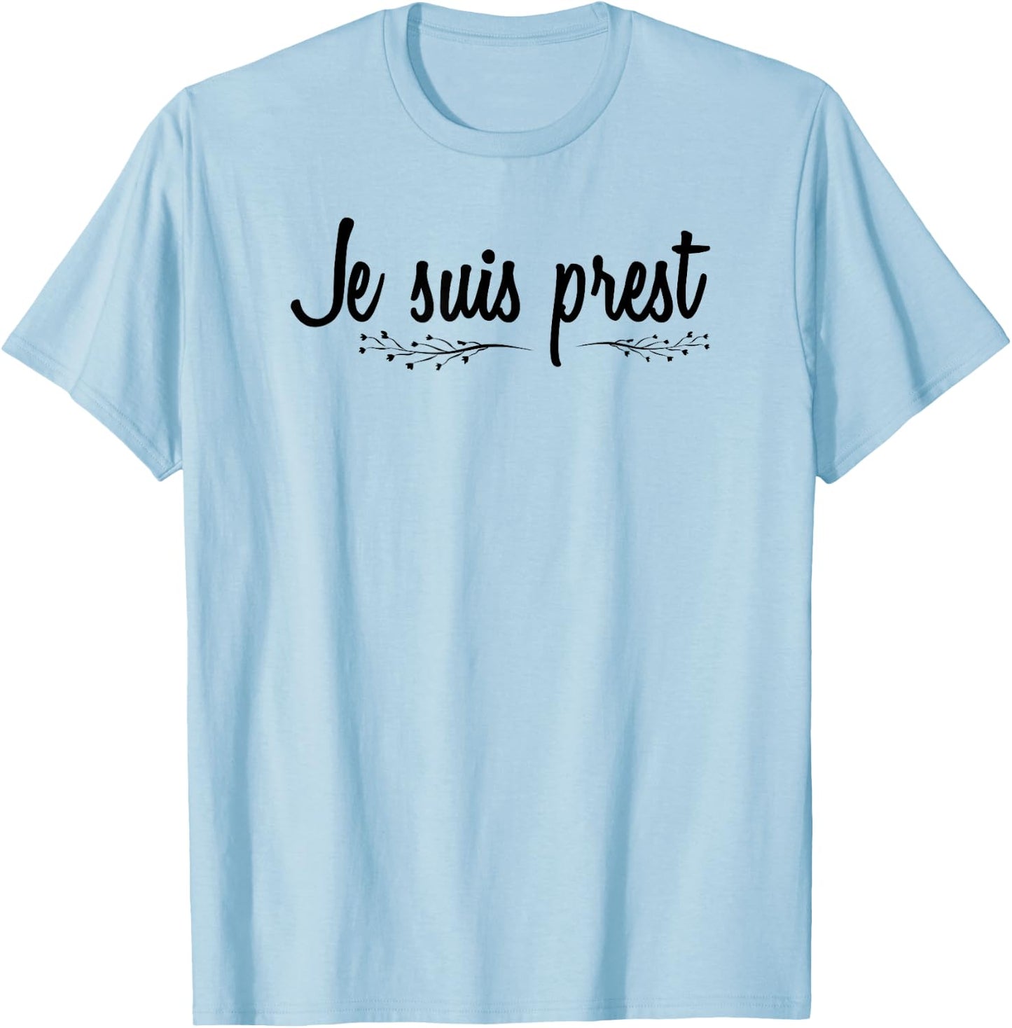 Je Suis Prest Scots Scotland T-Shirt - T-Shirt | Light Blue
