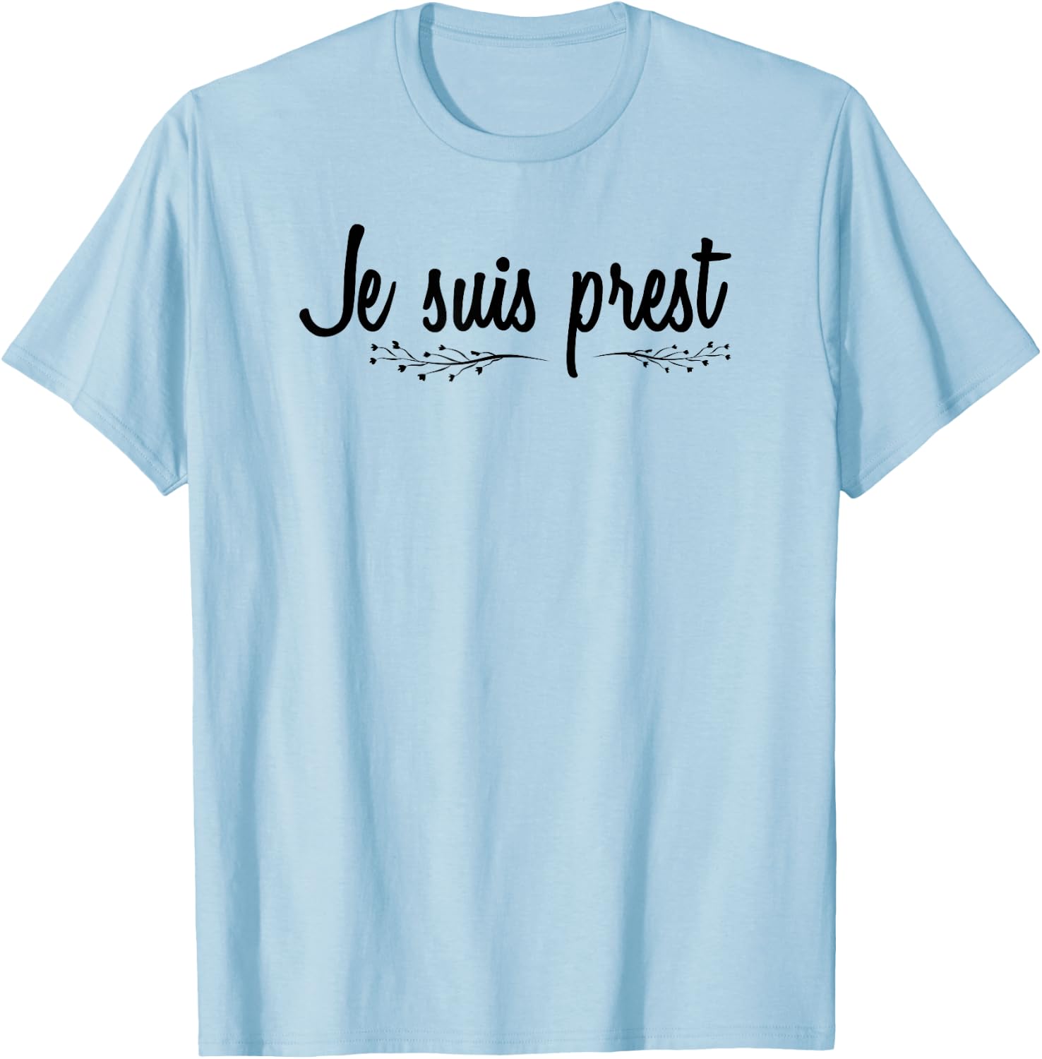 Je Suis Prest Scots Scotland T-Shirt - T-Shirt | Light Blue
