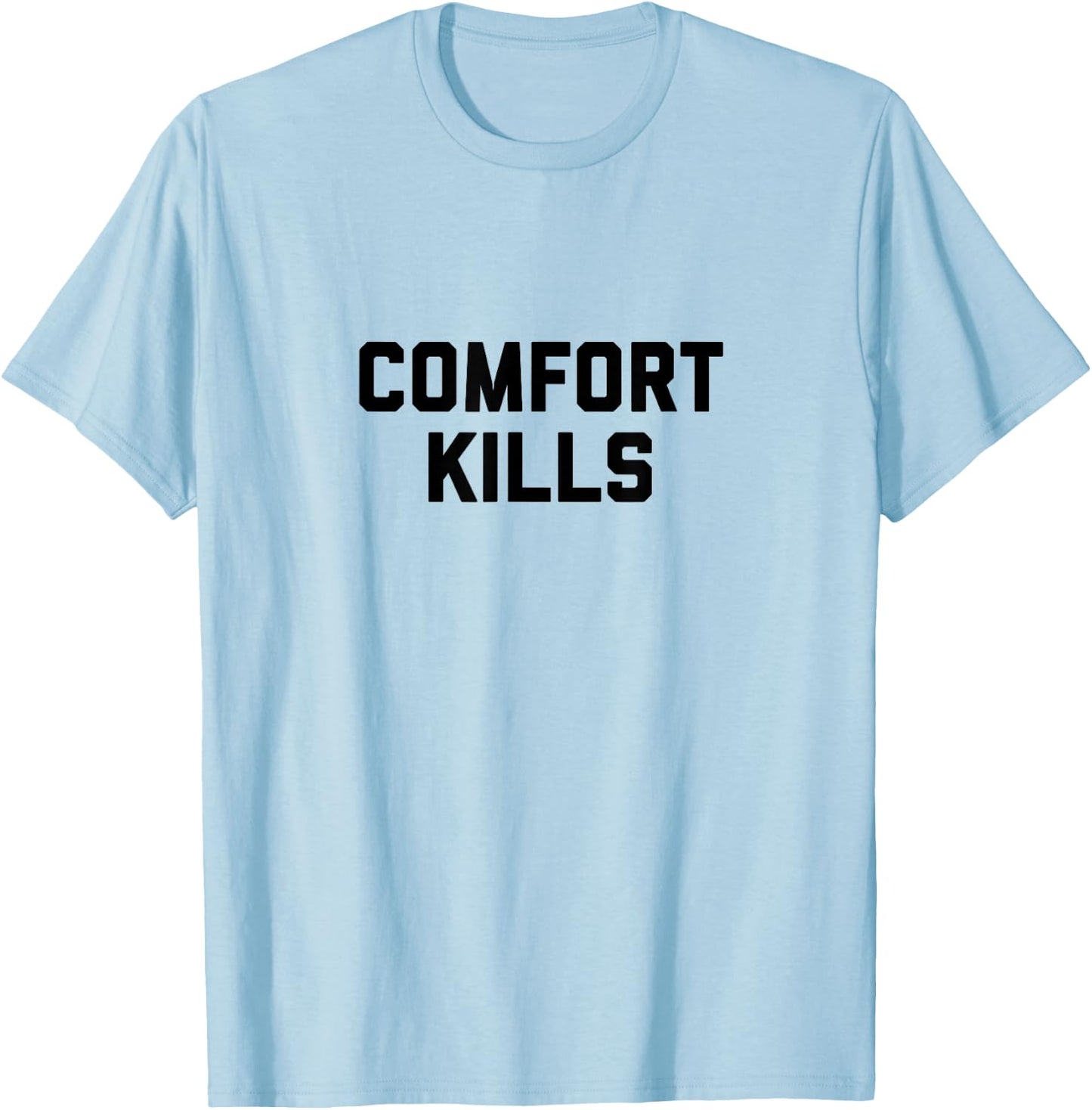 Comfort Kills T-Shirt - T-Shirt | Light Blue