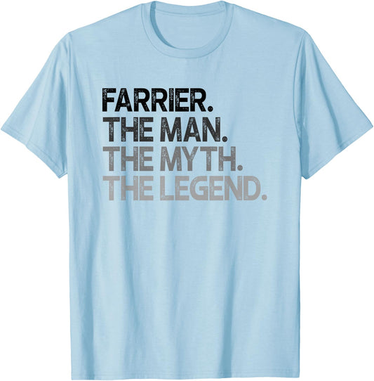 Farrier Gift Man Myth The Legend T-Shirt - T-Shirt | Light Blue