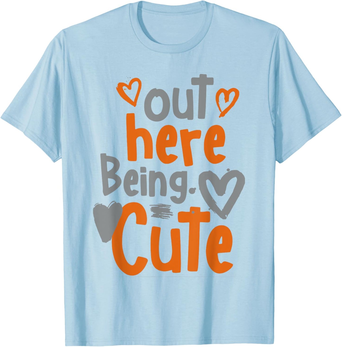 Out Here Being Cute T-Shirt - T-Shirt | Light Blue