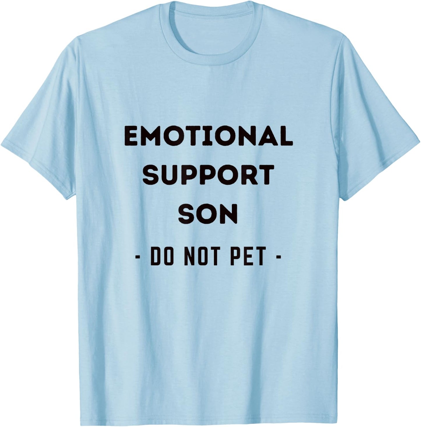 Funny Emotional Support Son Dog Owner T-Shirt - T-Shirt | Light Blue