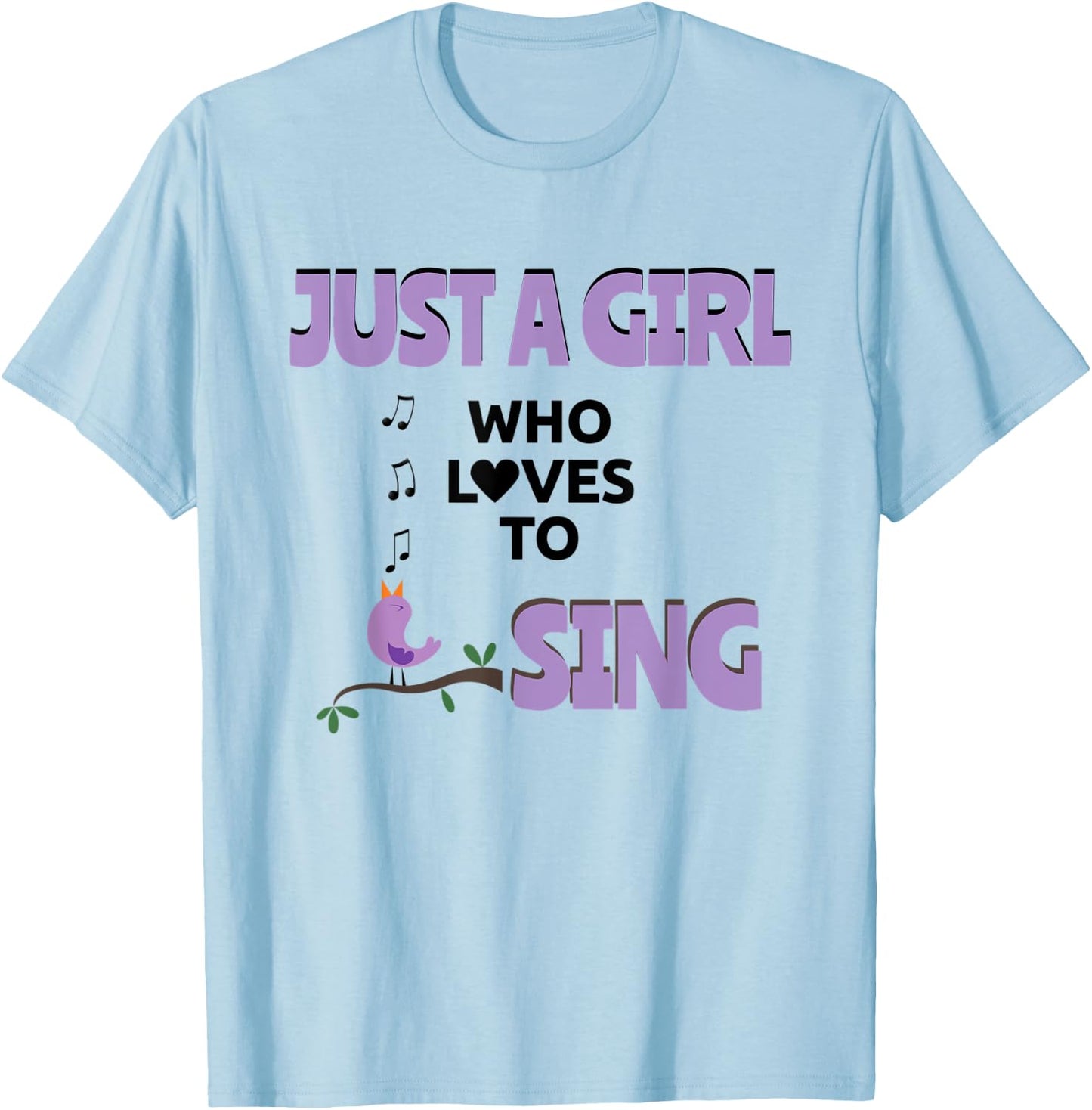 Music Lover Girl Loves To Sing Love Singing Bird Singer T-Shirt - T-Shirt | Light Blue