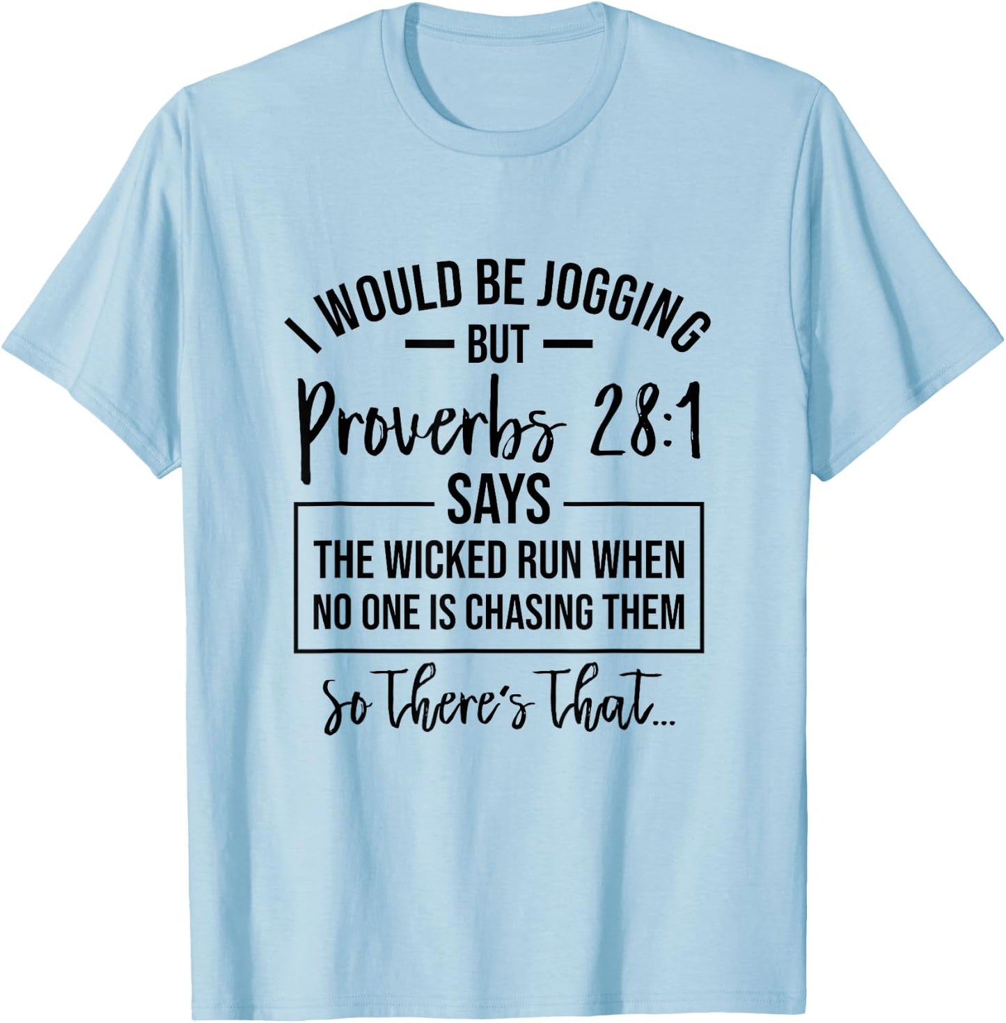 Jogging Proverbs 28 1 Running Gift Christian Bible Verse Gym T-Shirt - T-Shirt | Light Blue