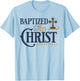 Christian Baptism Bible Verse Baptized in Christ T-Shirt - T-Shirt | Light Blue