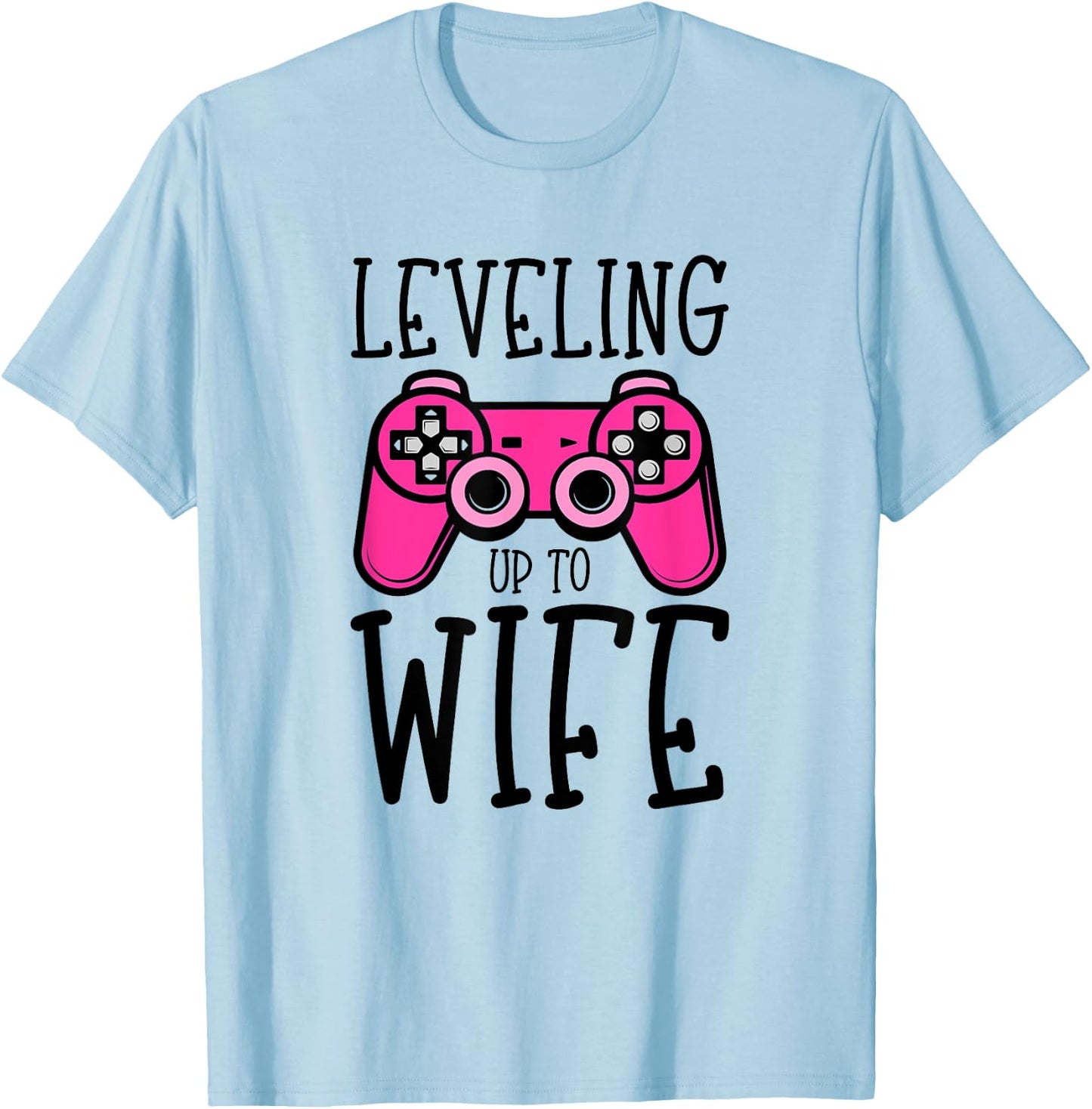 Cute Leveling up to Wife Gaming Funny Gamer Wedding Engaged T-Shirt - T-Shirt | Light Blue