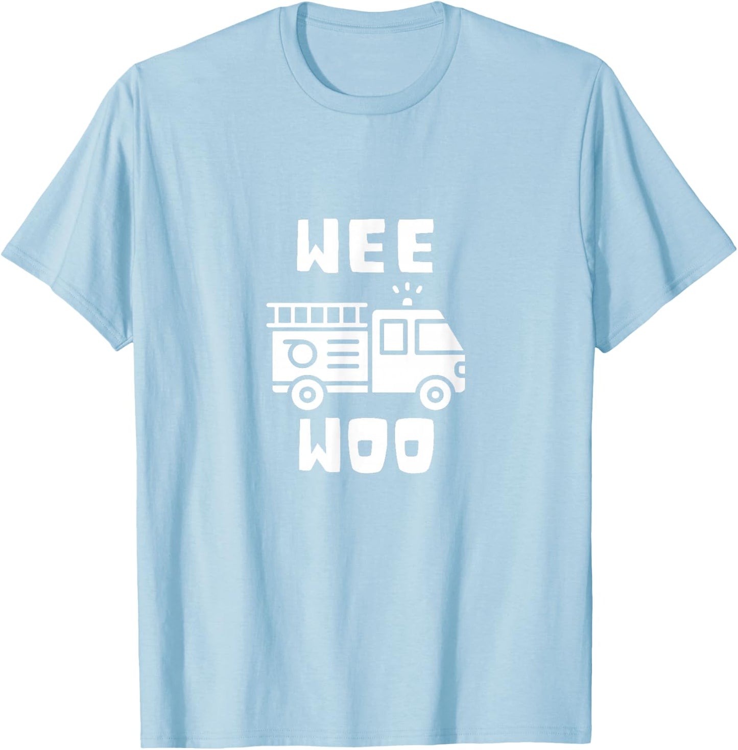 Wee Woo Fire Truck Firefighter Emergency Response Siren T-Shirt - T-Shirt | Light Blue
