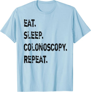 Eat Sleep Colonoscopy Repeat Gastroenterologist GI Doctor T-Shirt - T-Shirt | Light Blue