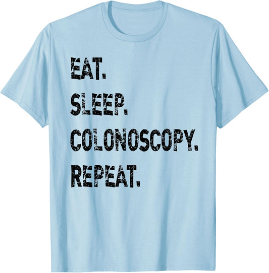 Eat Sleep Colonoscopy Repeat Gastroenterologist GI Doctor T-Shirt - T-Shirt | Light Blue