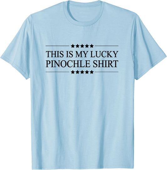 This is My Lucky Pinochle Shirt Funny Graphic T-Shirt - T-Shirt | Light Blue