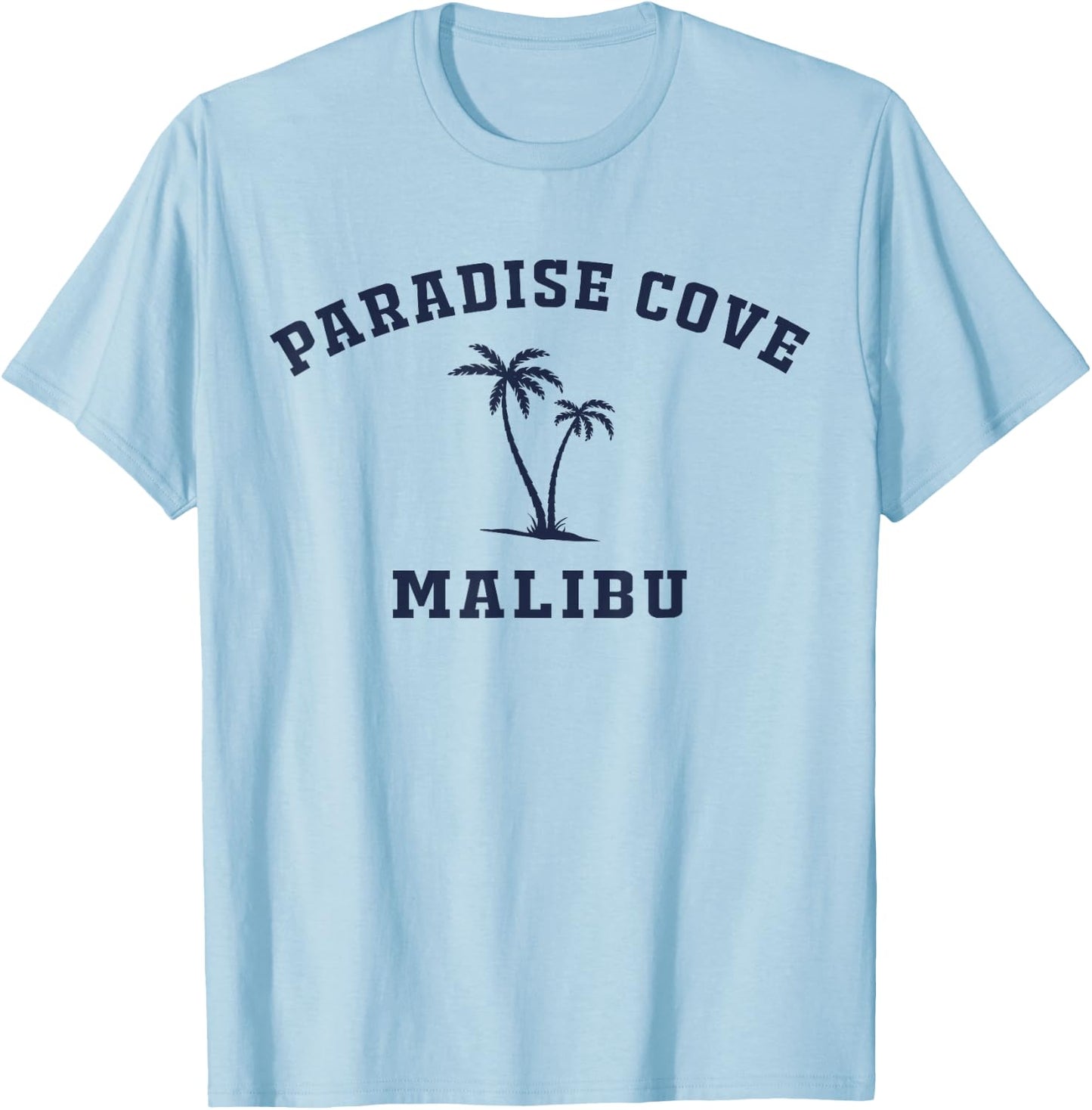 Paradise Cove, Malibu, Paradise Cove Beach, CA, California T-Shirt - T-Shirt | Light Blue
