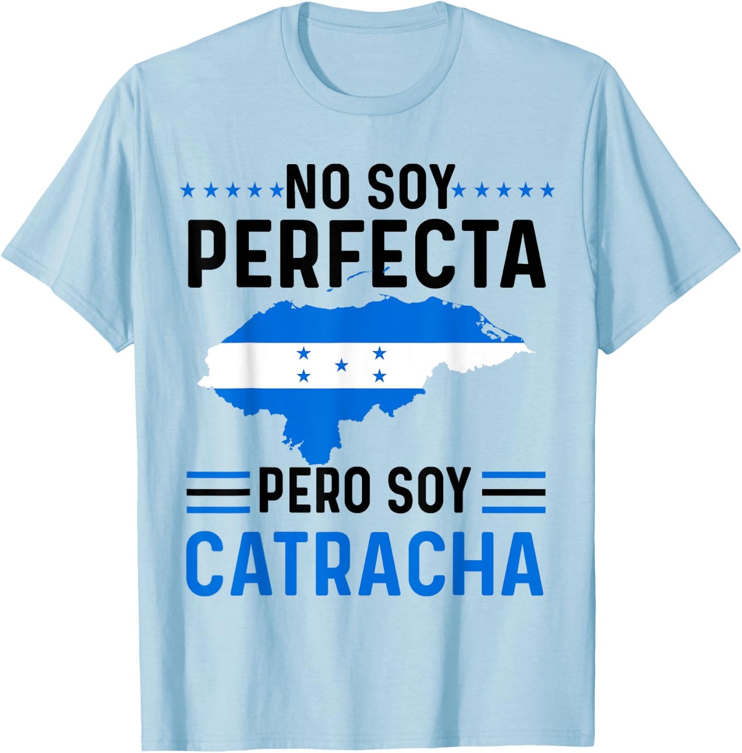 No Soy Perfecta Pero Soy Catracha Honduras Flag Map T-Shirt - T-Shirt | Light Blue