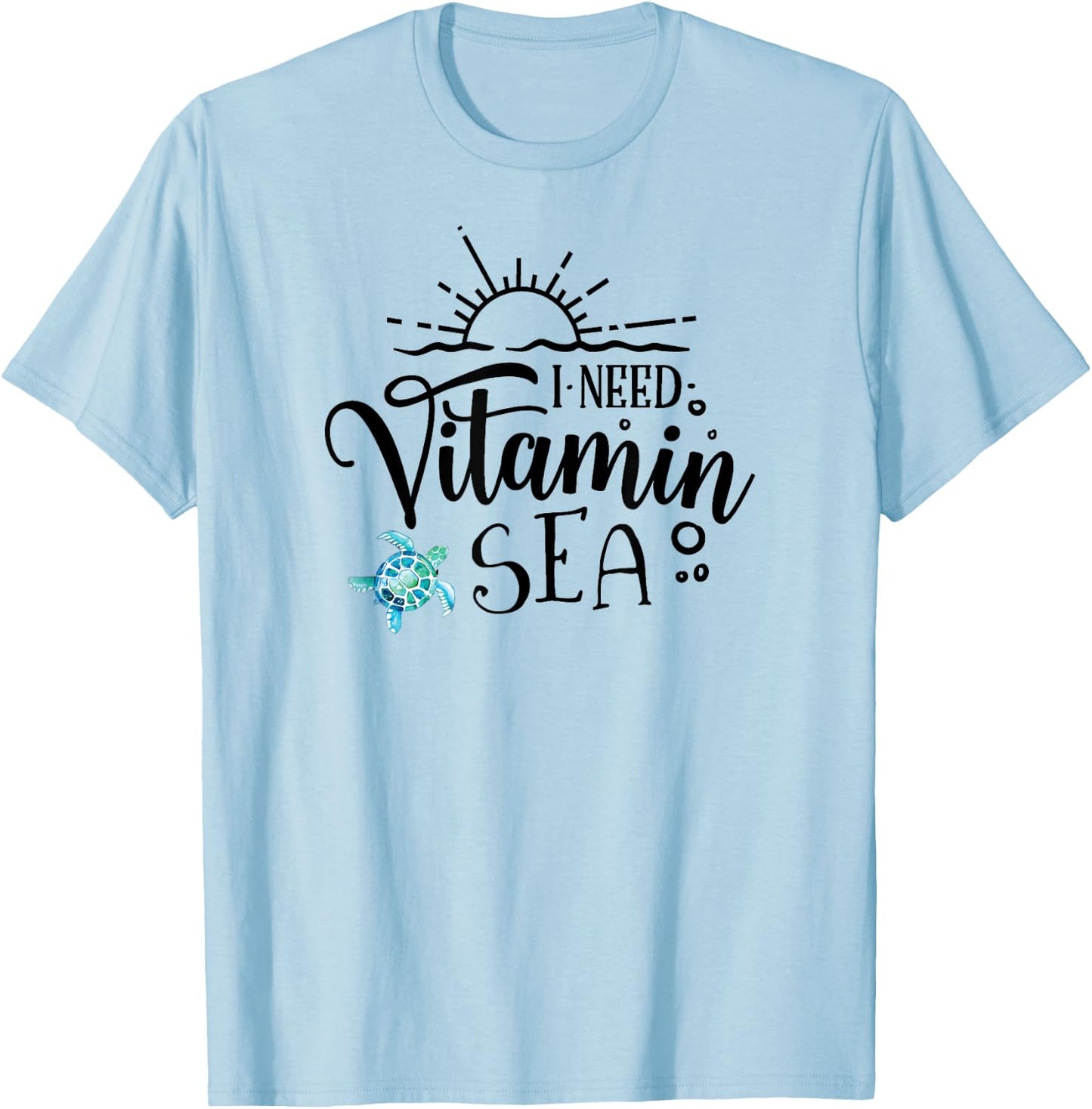 I Need Vitamin Sea Summer Women T-Shirt - T-Shirt | Light Blue