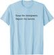 Keep The Immigrants Deport The Racists Liberal Democrat Sign T-Shirt - T-Shirt | Light Blue