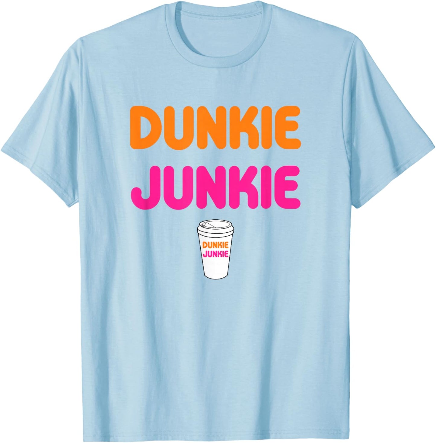 Funny Dunkie Junkie Coffee Love Funny Coffee Saying T-Shirt - T-Shirt | Light Blue
