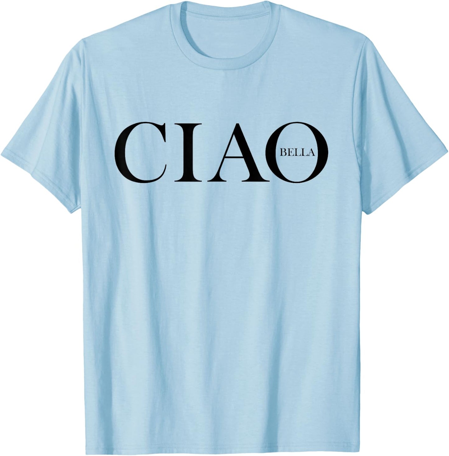 Ciao Bella Italian Greeting in Italy T-Shirt - T-Shirt | Light Blue