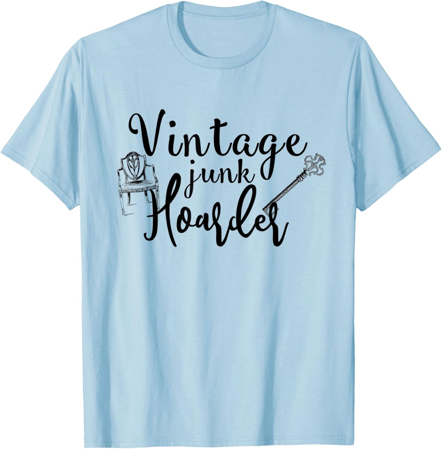 Vintage Junk Hoarder Love Junk Junkin Treasure Hunter T-Shirt - T-Shirt | Light Blue