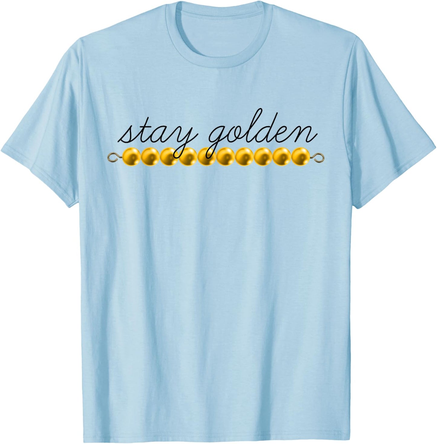 Montessori Stay Golden Beads T-Shirt - T-Shirt | Light Blue