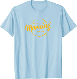 Good Morning Sunshine T-Shirt - T-Shirt | Light Blue