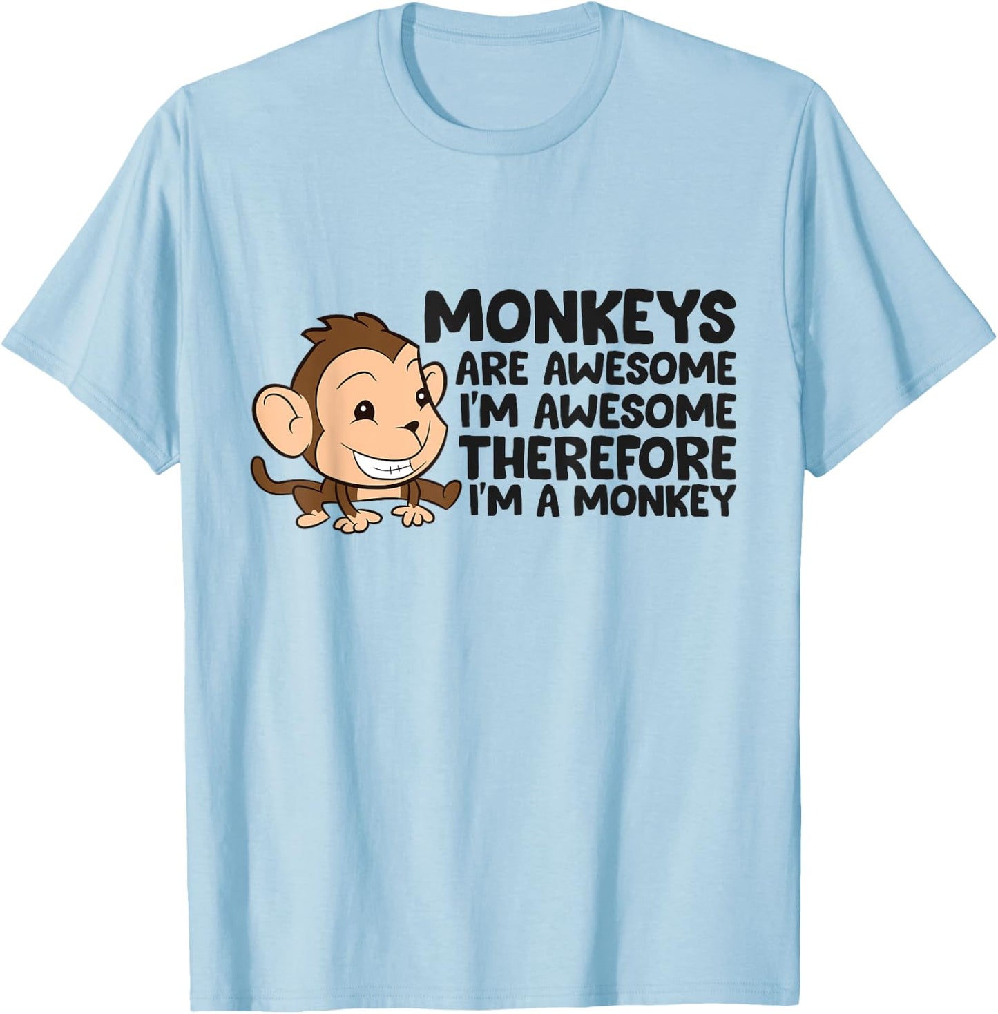 Funny Monkeys Are Awesome I'm A Monkey T-Shirt - T-Shirt | Light Blue