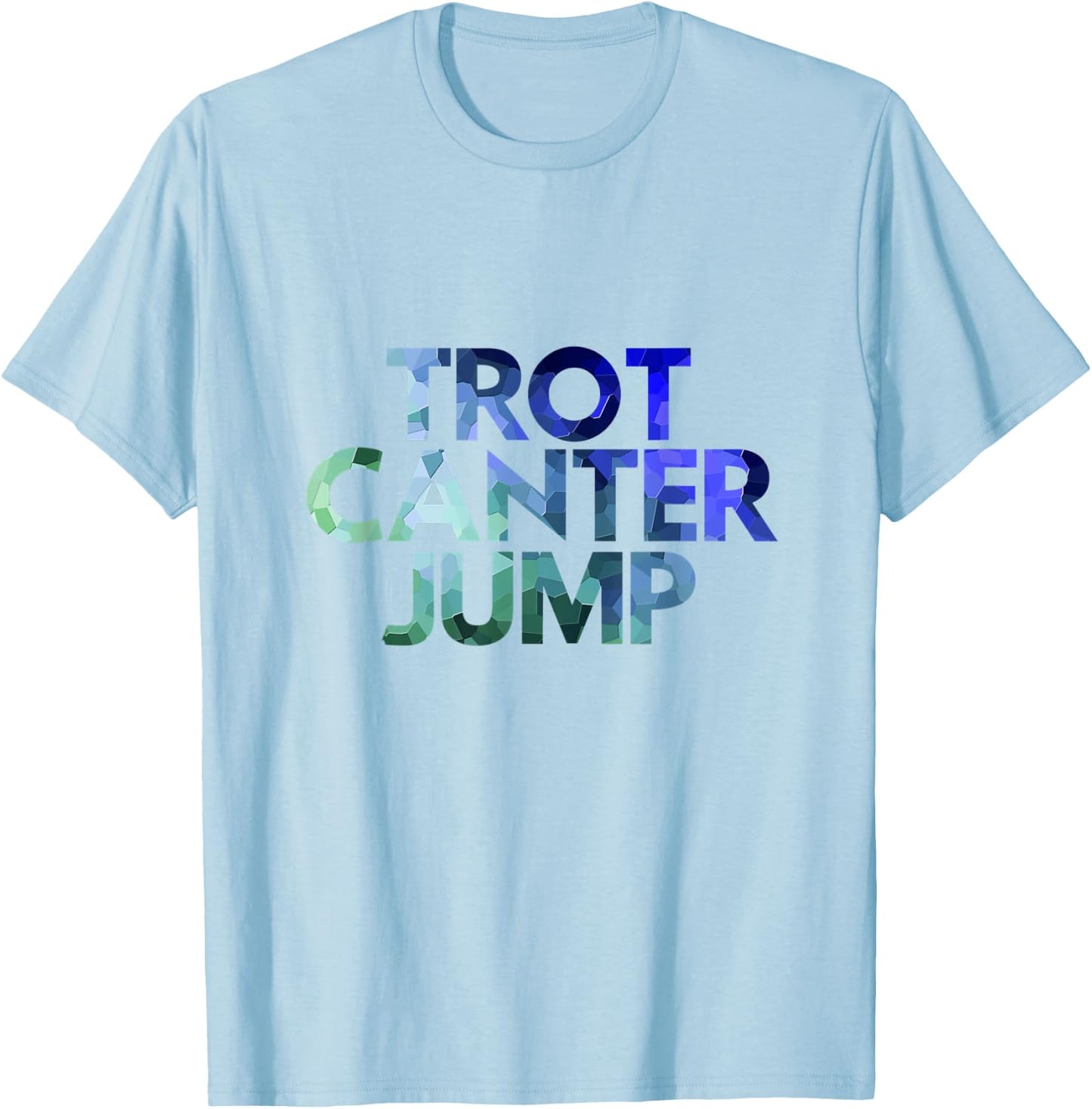 Equestrian Horse Shirt - Trot Canter Jump - English Rider T-Shirt - T-Shirt | Light Blue
