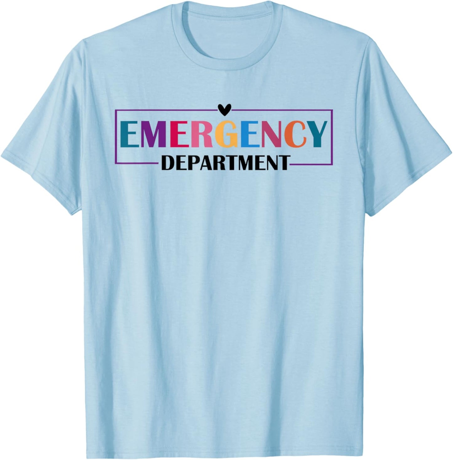 Emergency Department Emergency Room Healthcare Nursing T-Shirt - T-Shirt | Light Blue