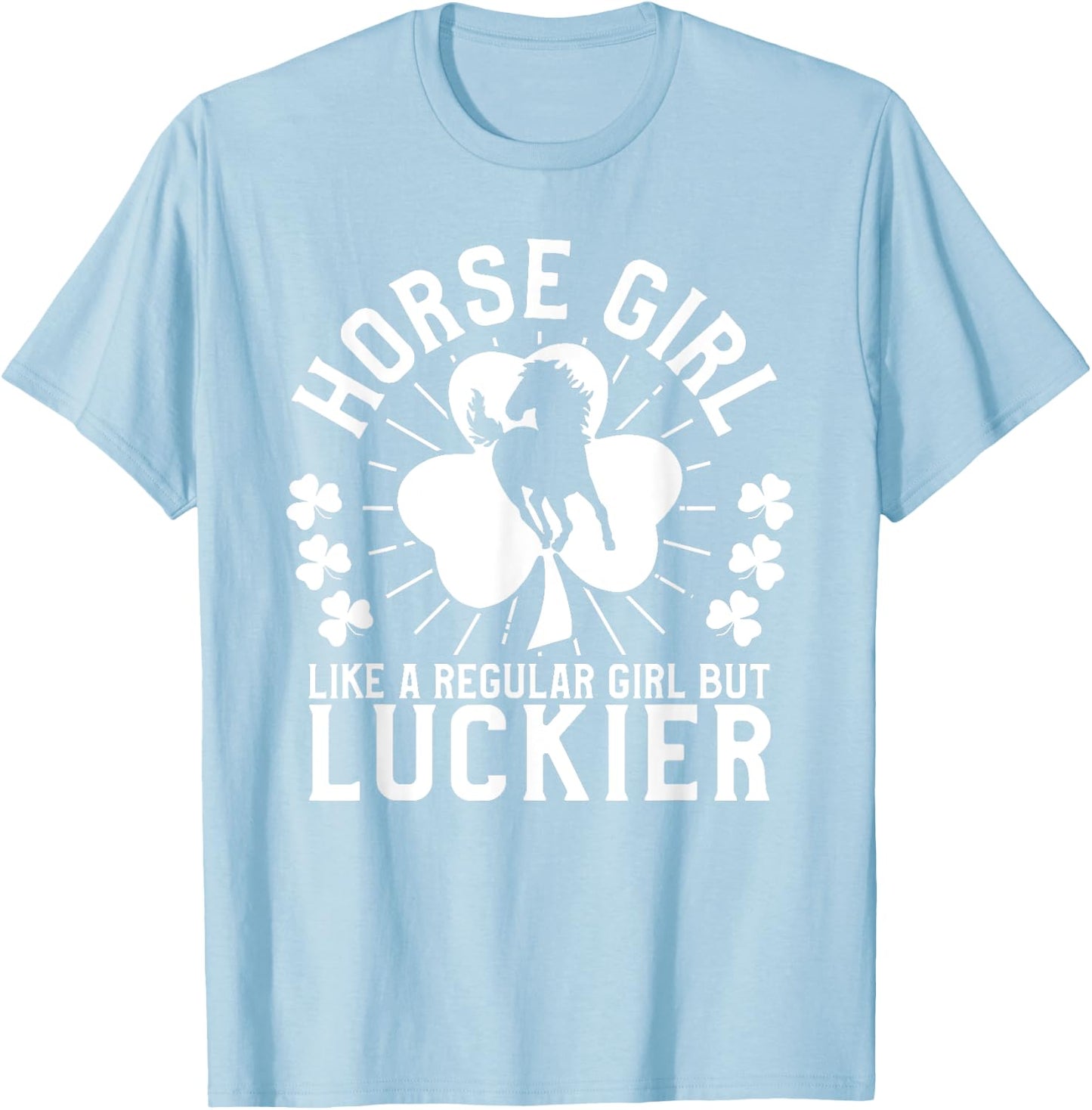 Horse Girl St Patrick's Day Horseback Riding Equestrian T-Shirt - T-Shirt | Light Blue