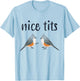 Tufted titmouse Funny Bird watching Gift T-Shirt - T-Shirt | Light Blue