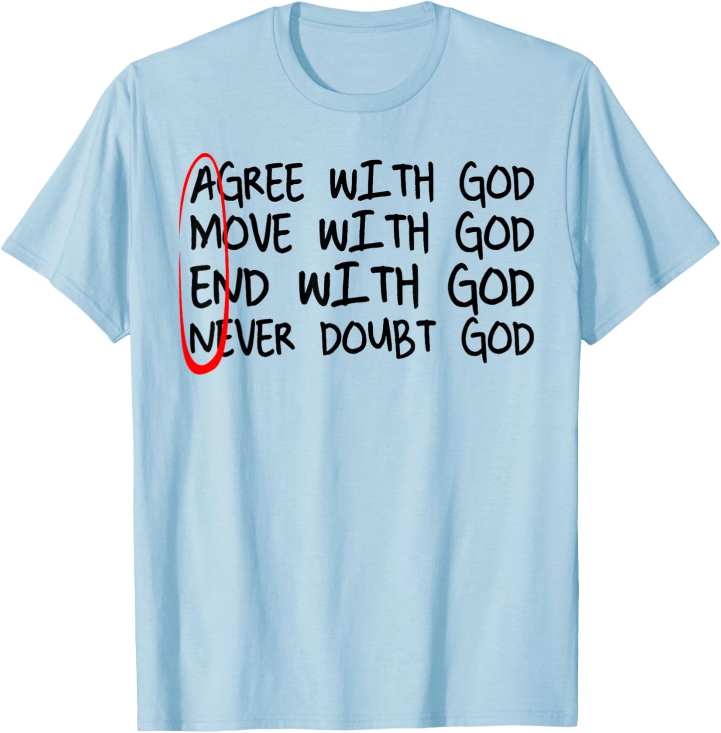 Amen Agree With God Move With God End With God Never With Go T-Shirt - T-Shirt | Light Blue