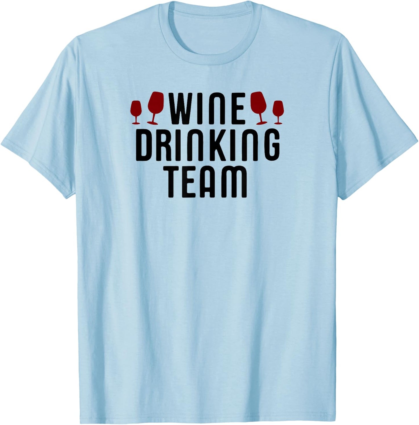 Wine Drinking Team T-Shirt - T-Shirt | Light Blue