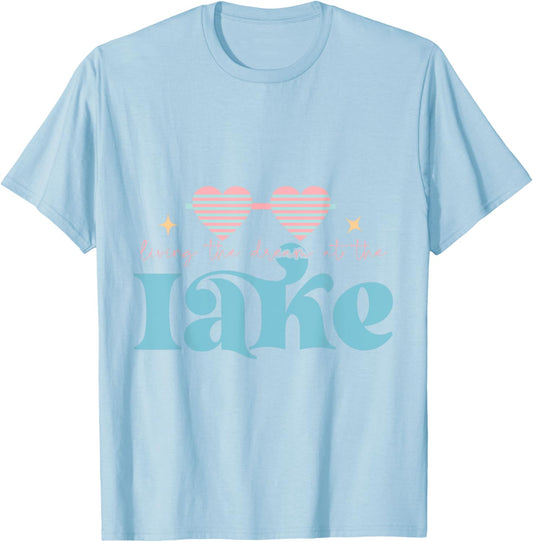 Living the Dream at the Lake Life Nature Summer Travel Men Women Kids T-Shirt - T-Shirt | Light Blue