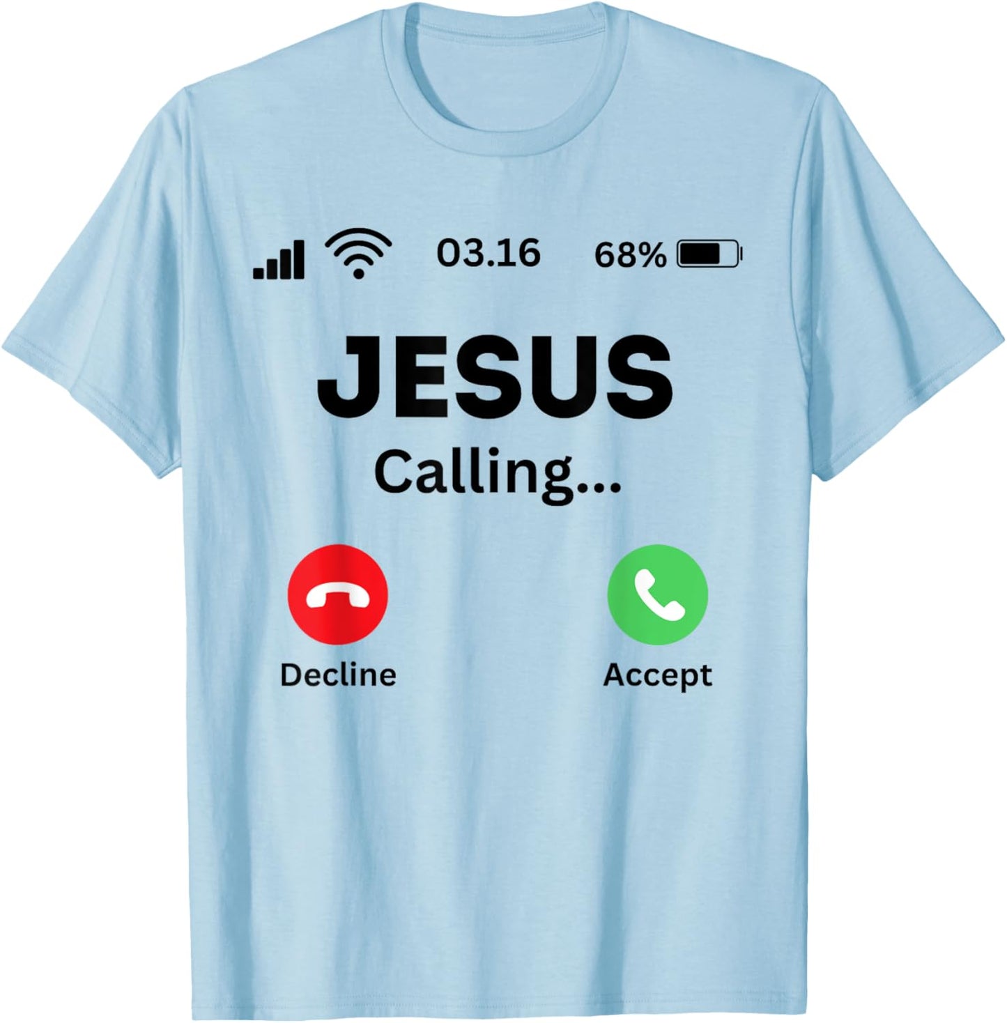 Jesus is calling funny God religion T-Shirt - T-Shirt | Light Blue