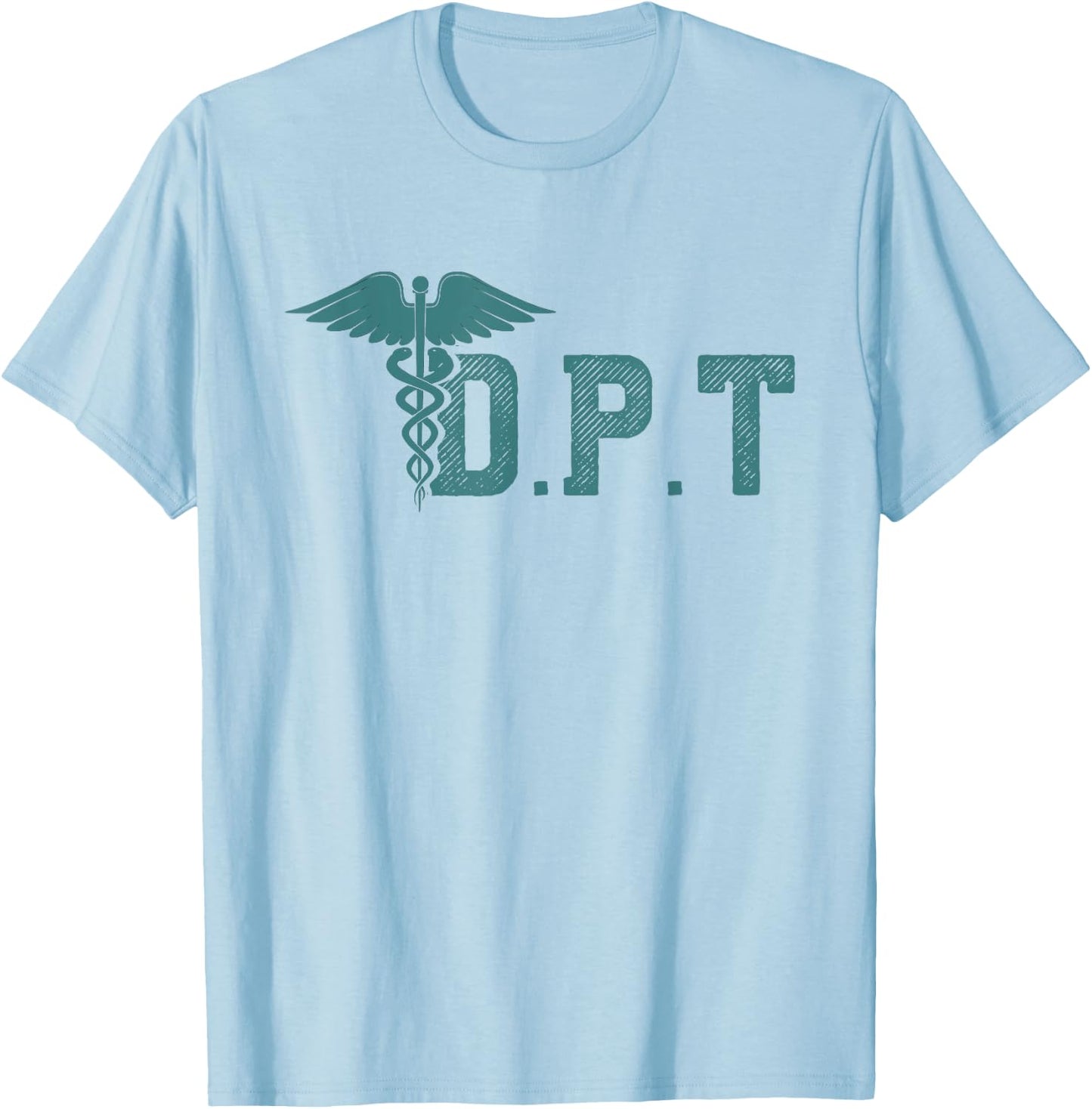 DPT Doctor Of Physical Therapy Student Therapist Gift T-Shirt - T-Shirt | Light Blue