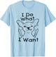 I Do What I Want Chihuahua Funny Dog Lover Novelty Gift Women T-Shirt - T-Shirt | Light Blue
