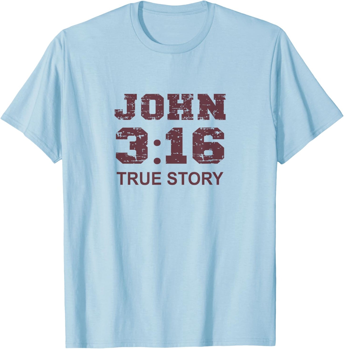 John 3 16 True Story, Faith, Bible Verse Christian women T-Shirt - T-Shirt | Light Blue